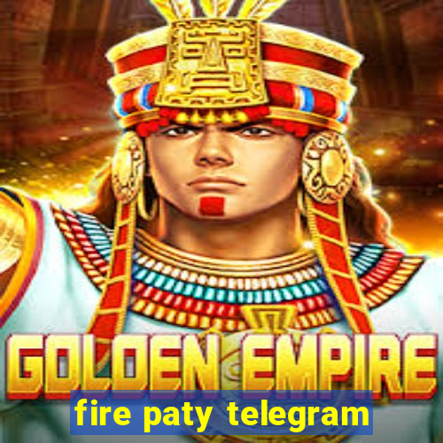 fire paty telegram